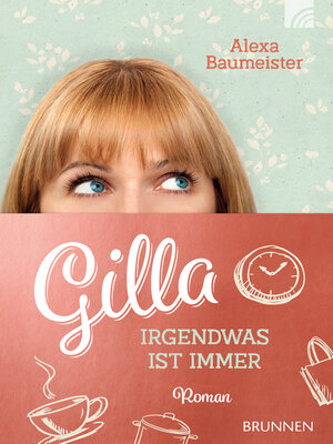 cover image of Gilla--Irgendwas ist immer